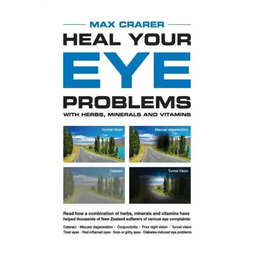 Heal Your Eye Problems With Herbs, Minerals and Vitamins - Paperback