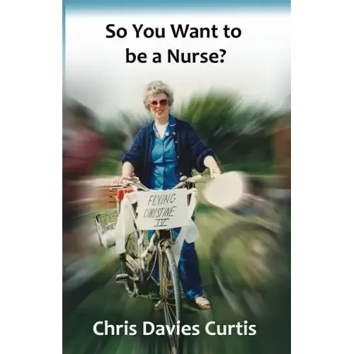 So You Want to be a Nurse?