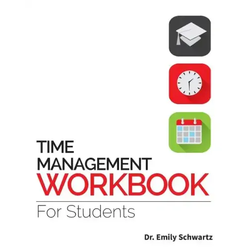 Time Management Workbook for Students