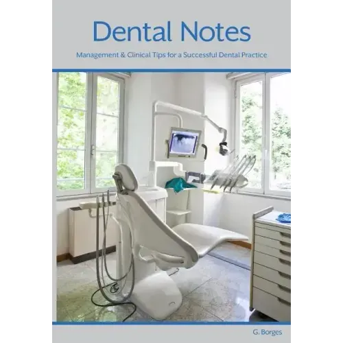 Dental Notes: Clinical and Management Tips