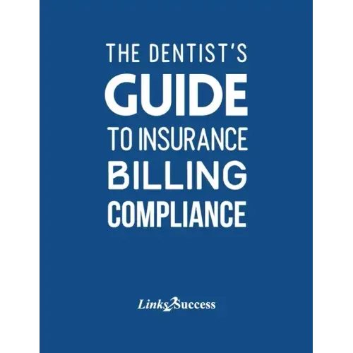 The Dentist's Guide to Insurance Billing Compliance 2019
