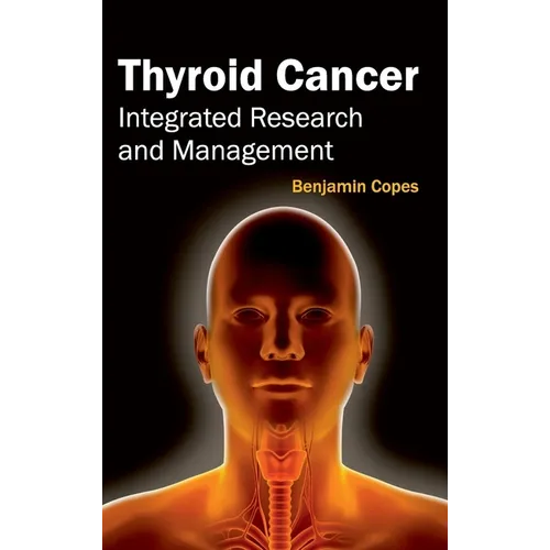 Thyroid Cancer: Integrated Research and Management