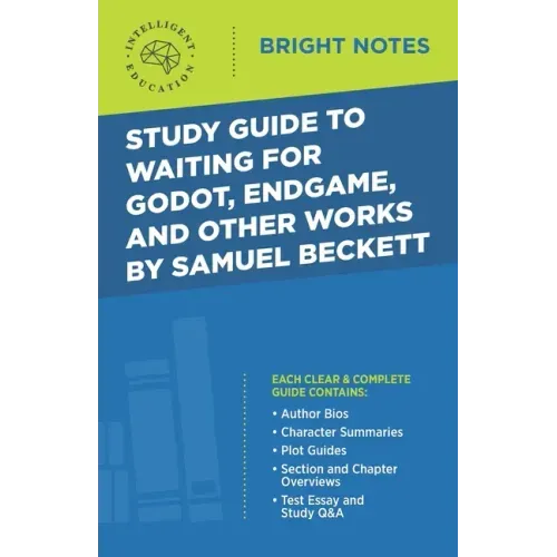 Study Guide to Waiting for Godot, Endgame, and Other Works by Samuel Beckett