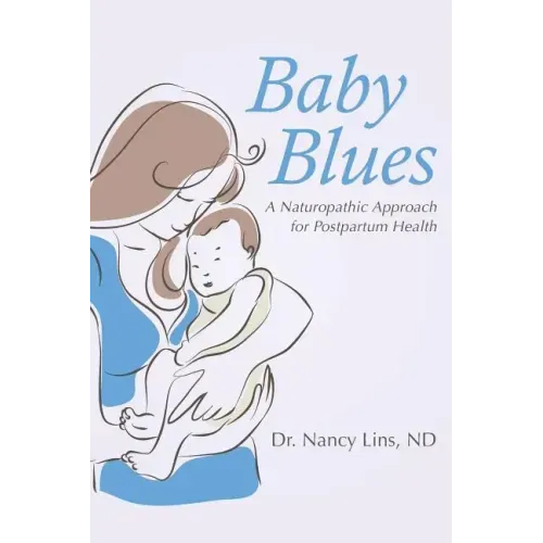 Baby Blues: A Naturopathic Approach for Postpartum Health