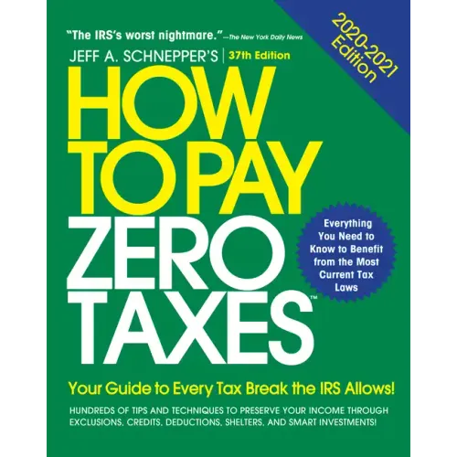 How to Pay Zero Taxes: Your Guide to Every Tax Break the IRS Allows
