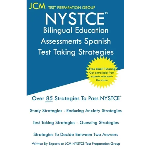 NYSTCE Bilingual Education Assessments Spanish - Test Taking Strategies