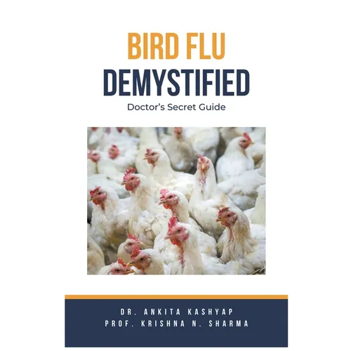 Bird Flu Demystified: Doctor's Secret Guide