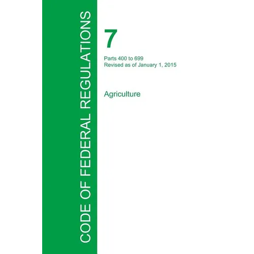 Code of Federal Regulations Title 7, Volume 6, January 1, 2015