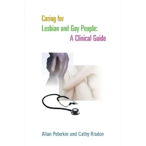 Caring for Lesbian and Gay People: A Clinical Guide