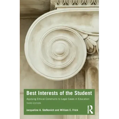 Best Interests of the Student: Applying Ethical Constructs to Legal Cases in Education