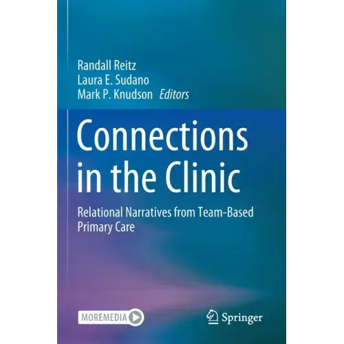Connections in the Clinic: Relational Narratives from Team-Based Primary Care