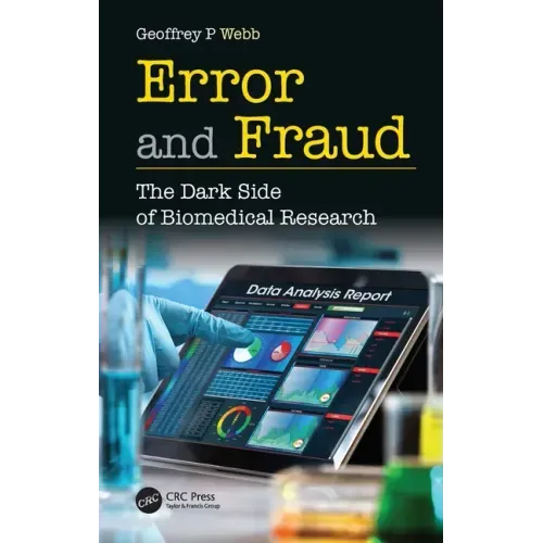 Error and Fraud: The Dark Side of Biomedical Research - Paperback
