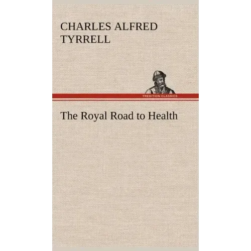 The Royal Road to Health