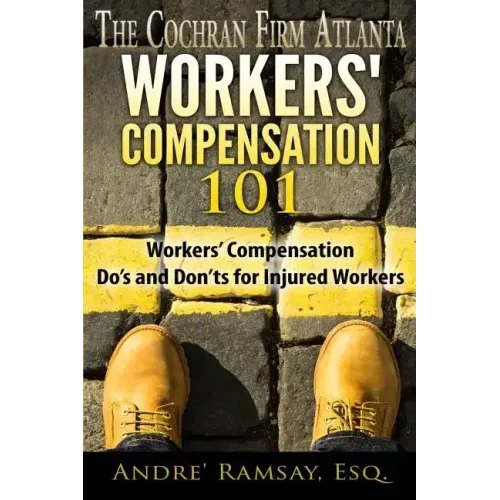 Workers' Compensation 101: Workers' Compensation Do's and Don'ts for Injured Workers
