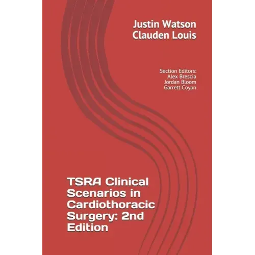 TSRA Clinical Scenarios in Cardiothoracic Surgery: 2nd Edition