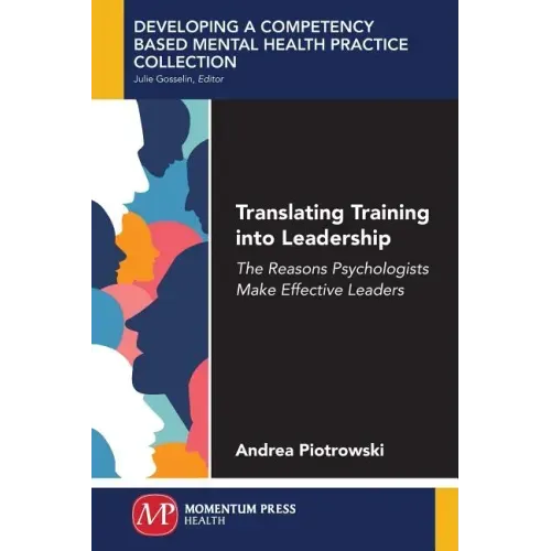 Translating Training Into Leadership: The Reasons Psychologists Make Effective Leaders
