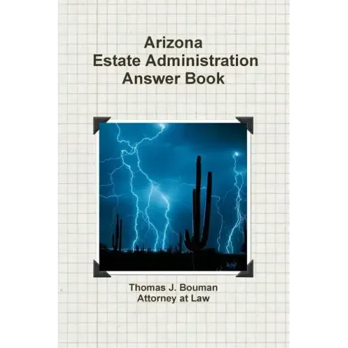 Arizona Estate Administration Answer Book