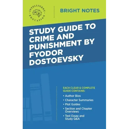 Study Guide to Crime and Punishment by Fyodor Dostoyevsky