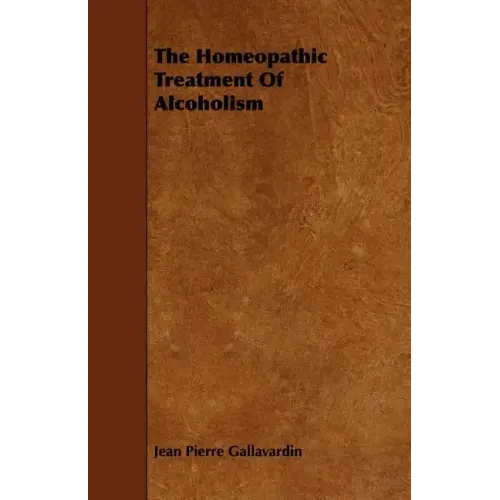 The Homeopathic Treatment of Alcoholism