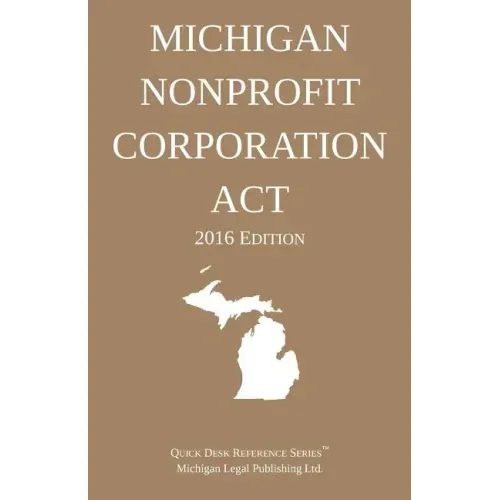 Michigan Nonprofit Corporation Act; 2016 Edition