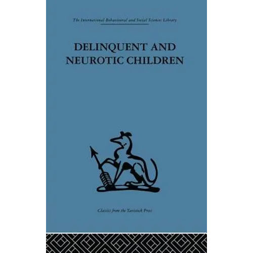 Delinquent and Neurotic Children: A comparative study