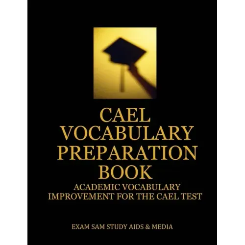 CAEL Vocabulary Preparation Book: Academic Vocabulary Improvement for the CAEL Test