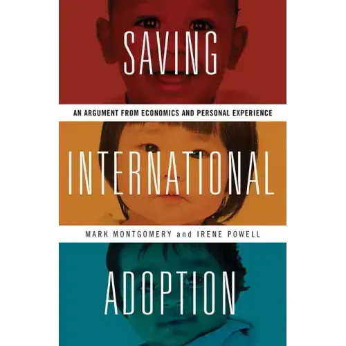 Saving International Adoption: An Argument from Economics and Personal Experience