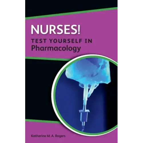 Nurses! Test Yourself in Pharmacology