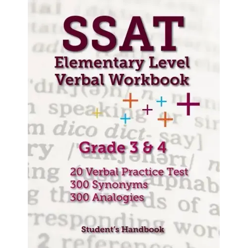 SSAT Elementary Level Verbal Workbook: Grade 3 and 4 -- 600 Practice Questions