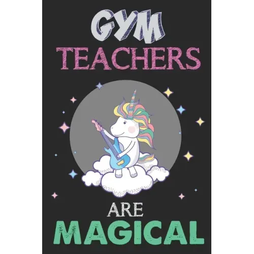 Gym Teachers Are Magical: Unicorn Gym Teacher Gift, Teacher Appreciation Gift, Teacher Thank You Gift, Birthday Gift for Teachers, Teachers' Day Gift