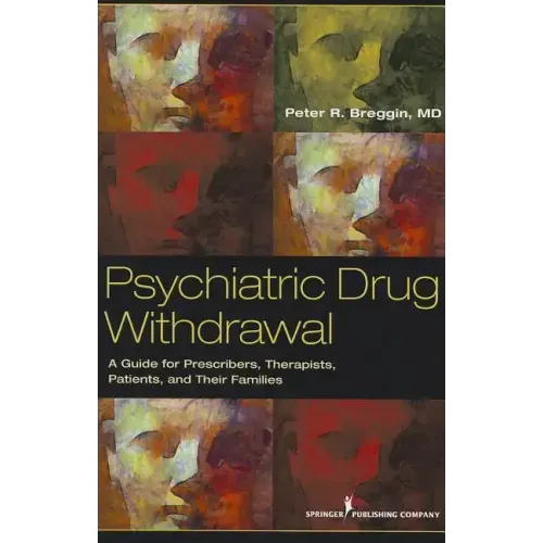 Psychiatric Drug Withdrawal: A Guide for Prescribers, Therapists, Patients and Their Families