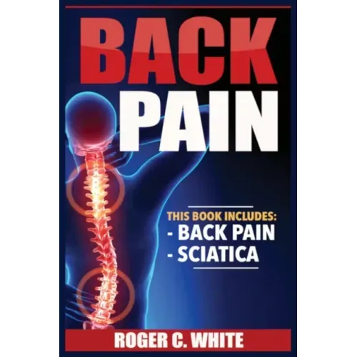 Back Pain: Back Pain, Sciatica