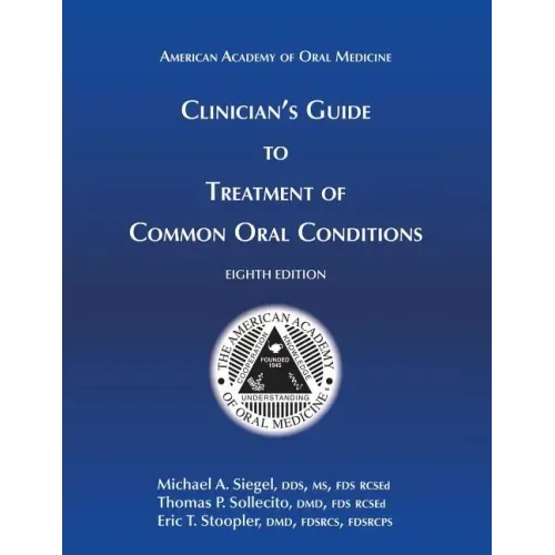 Clinician's Guide to Treatment of Common Oral Conditions, 8th Ed