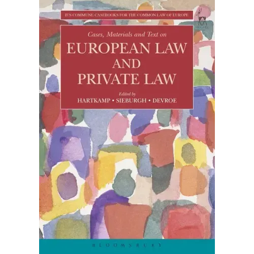 Cases, Materials and Text on European Law and Private Law
