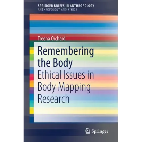 Remembering the Body: Ethical Issues in Body Mapping Research