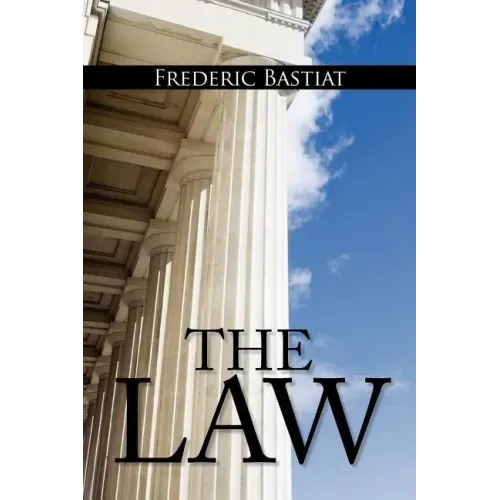 The Law: The Classic Blueprint For A Free Society - Paperback