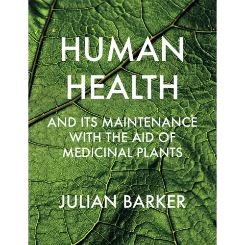 Human Health and Its Maintenance with the Aid of Medicinal Plants