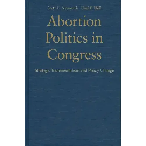 Abortion Politics in Congress