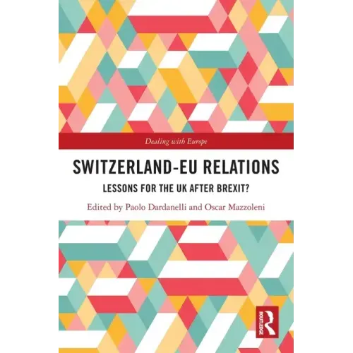Switzerland-EU Relations: Lessons for the UK after Brexit?
