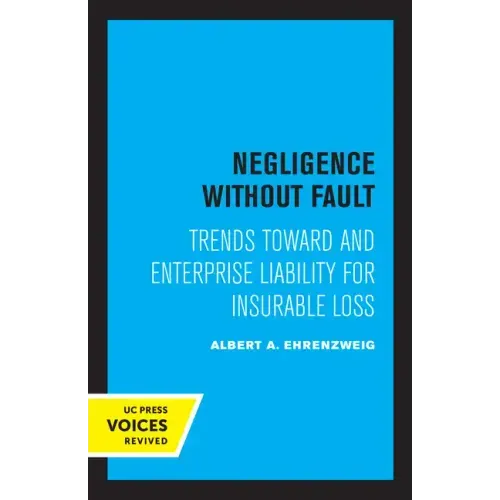Negligence Without Fault: Trends Toward and Enterprise Liability for Insurable Loss