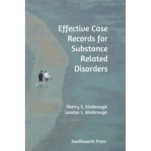 Effective Case Records for Substance Related Disorders