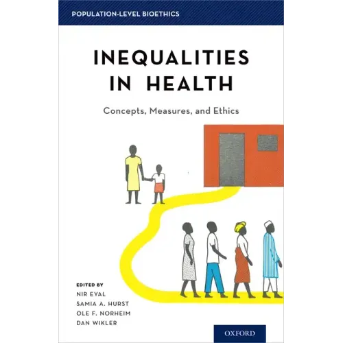Inequalities in Health: Concepts, Measures, and Ethics