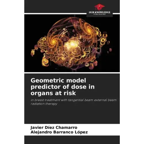 Geometric model predictor of dose in organs at risk