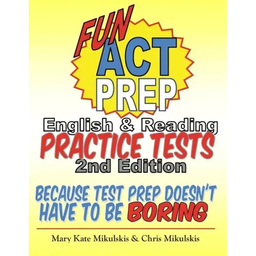 Fun ACT Prep English & Reading: Practice Tests: because test prep doesn't have to be boring