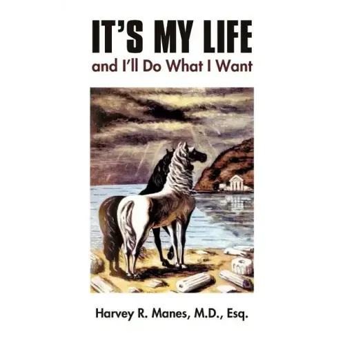 It's My Life and I'll Do What I Want