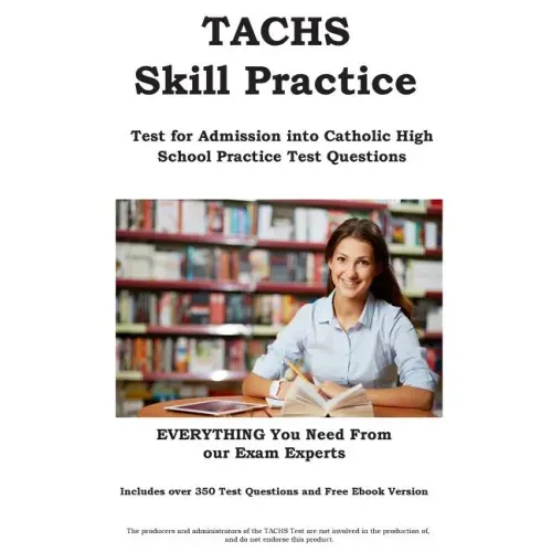 TACHS Skill Practice!: Test for Admissions into Catholic High School Practice Test Questions