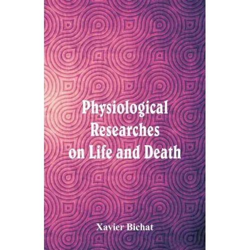 Physiological Researches on Life and Death