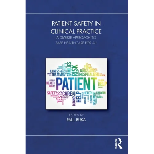 Patient Safety in Clinical Practice: A Diverse Approach to Safe Healthcare for All