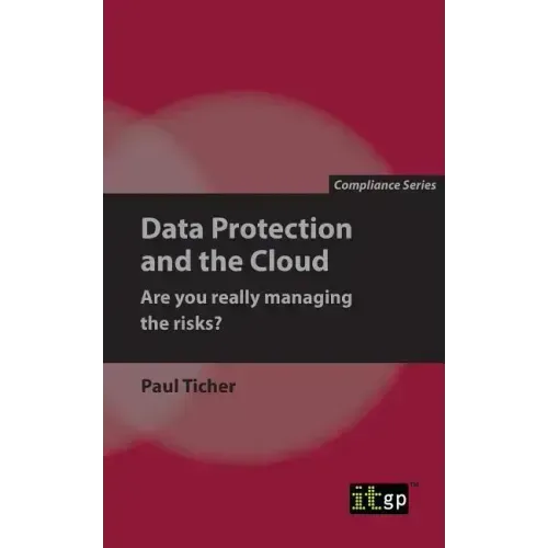 Data Protection and the Cloud - Are you really managing the risks?