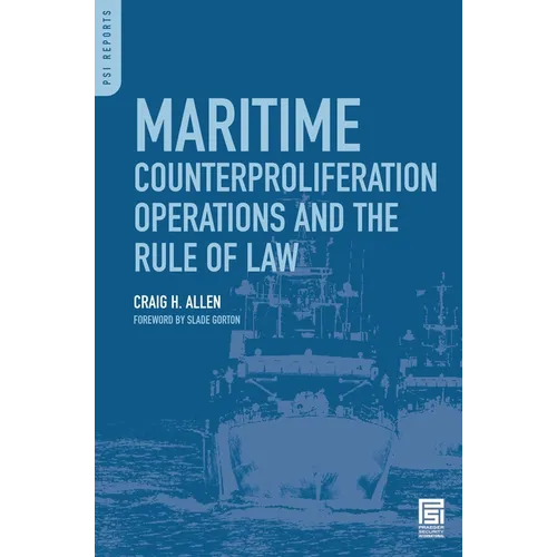 Maritime Counterproliferation Operations and the Rule of Law